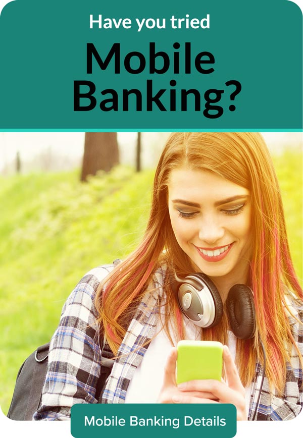 Have you tried mobile banking? mobile banking details.